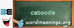 WordMeaning blackboard for caboodle